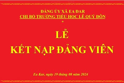 CHI BỘ TRƯỜNG TIỂU HỌC LÊ QUÝ ĐÔN  TỔ CHỨC LỄ KẾT NẠP ĐẢNG VIÊN CHI BỘ TRƯỜNG TIỂU HỌC LÊ QUÝ ĐÔN  TỔ CHỨC LỄ KẾT NẠP ĐẢNG VIÊN