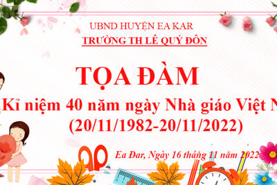 TRƯỜNG TIỂU HỌC LÊ QUÝ ĐÔN LONG TRỌNG TỔ CHỨC KỈ NIỆM 40 NĂM NGÀY NHÀ GIÁO VIỆT NAM (20/11/1982-20/11/2022) TRƯỜNG TIỂU HỌC LÊ QUÝ ĐÔN LONG TRỌNG TỔ CHỨC KỈ NIỆM 40 NĂM NGÀY NHÀ GIÁO VIỆT NAM (20/11/1982-20/11/2022)