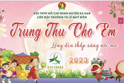 TRUNG THU CHO EM ” Lồng đèn thắp sáng ước mơ” TRUNG THU CHO EM ” Lồng đèn thắp sáng ước mơ”
