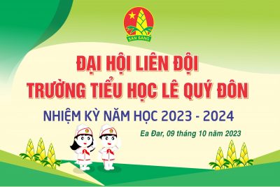 LIÊN ĐỘI TRƯỜNG TH LÊ QUÝ ĐÔN TỔ CHỨC THÀNH CÔNG ĐẠI HỘI LIÊN ĐỘI NHIỆM KỲ NĂM HỌC 2023 – 2024 LIÊN ĐỘI TRƯỜNG TH LÊ QUÝ ĐÔN TỔ CHỨC THÀNH CÔNG ĐẠI HỘI LIÊN ĐỘI NHIỆM KỲ NĂM HỌC 2023 – 2024